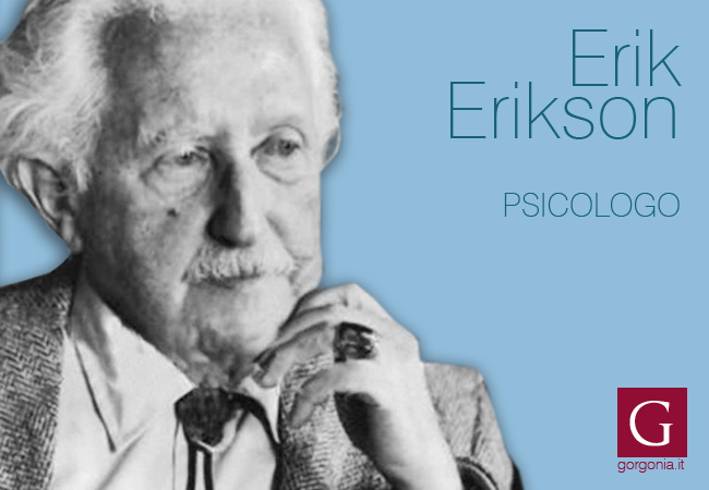 lo psicologo Erik Erikson