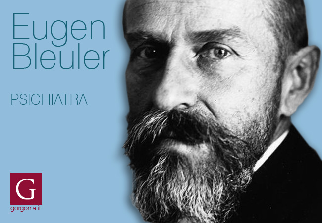 lo pasichiatra Eugen Bleuler